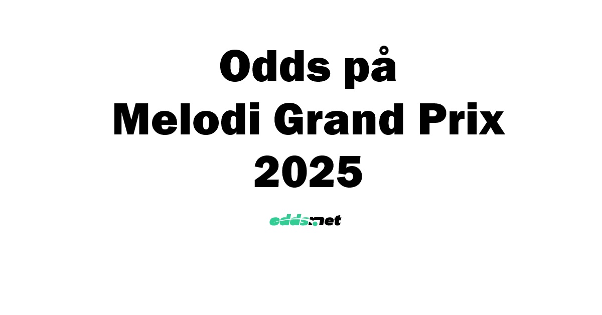 Melodi Grand Prix Norge Odds 2025